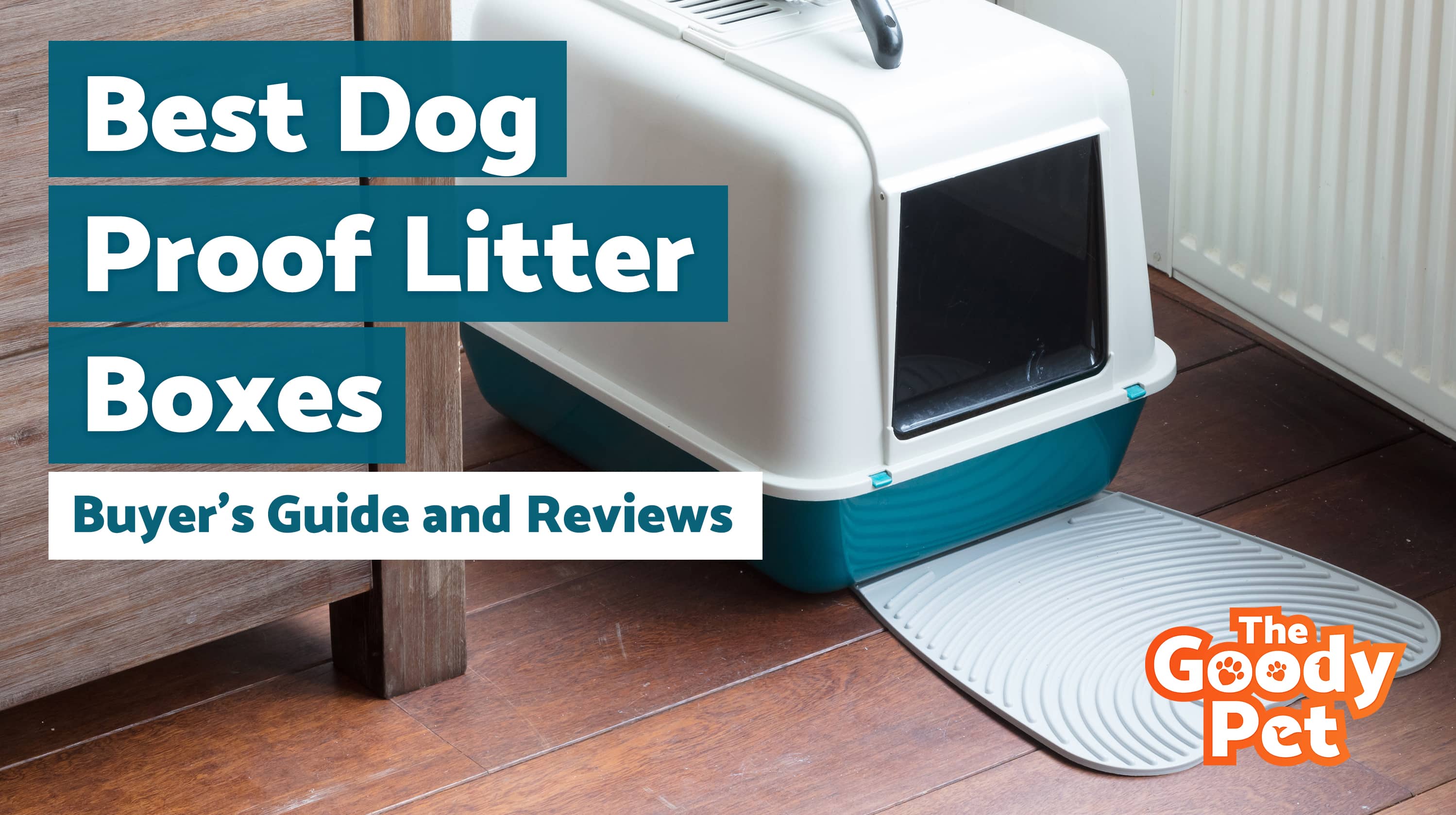 11 Best Dog Proof Litter Boxes October 2019 TheGoodyPet   Best Dog Proof Litter Boxes.webp